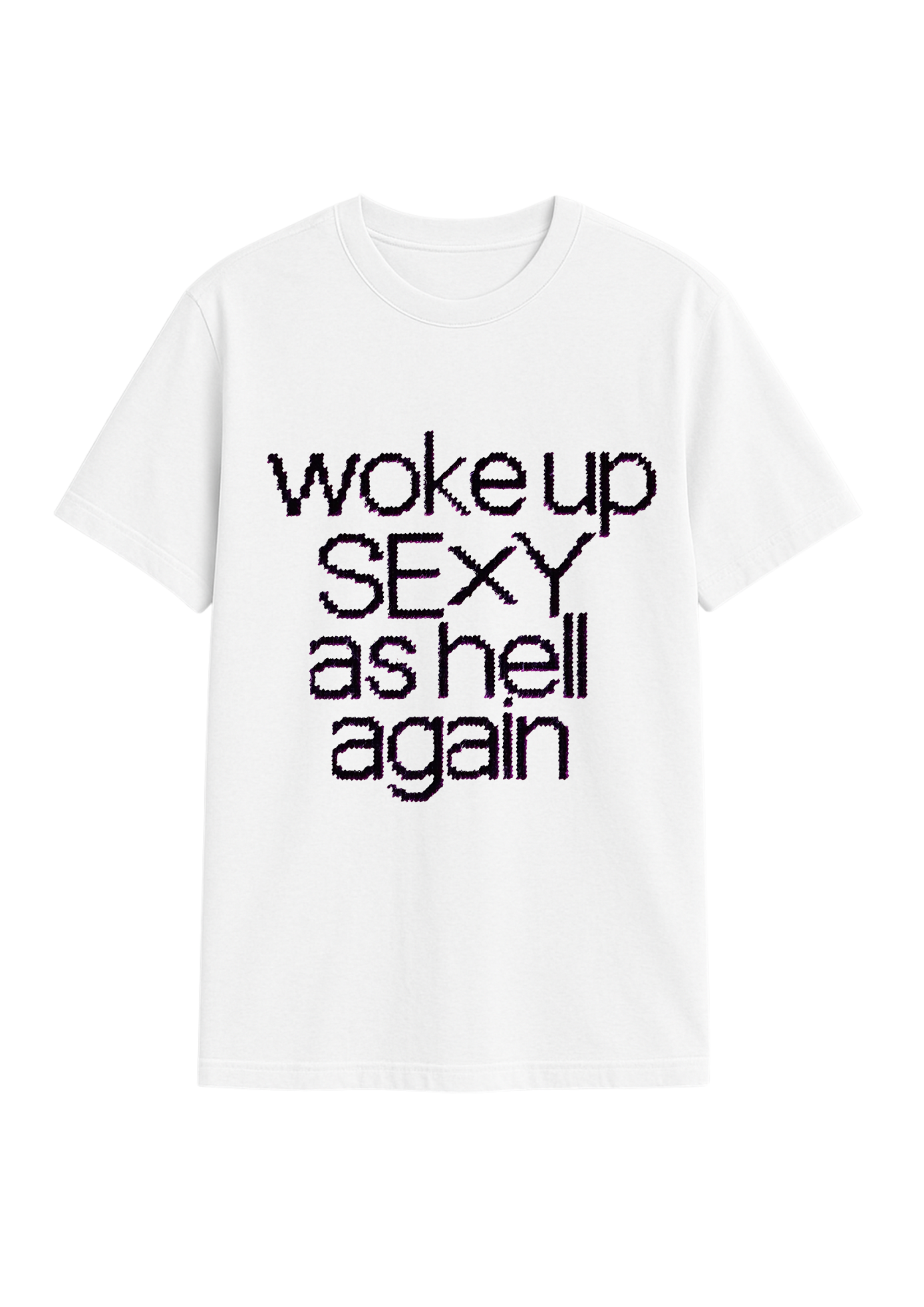 woke up s*xy as hell again regular fit tee