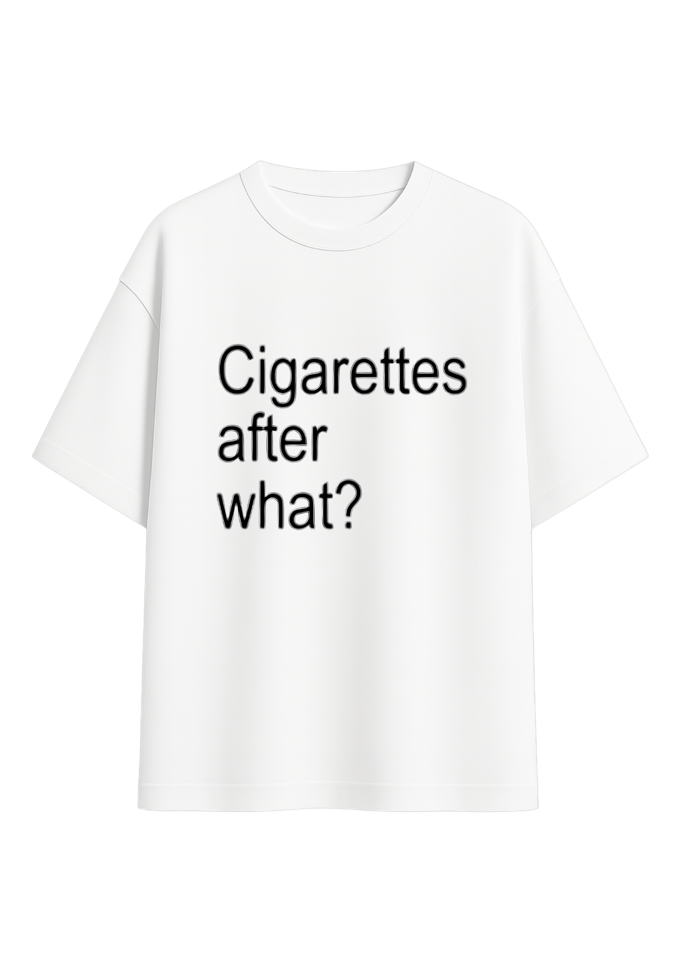 cigarettes after what ? tee